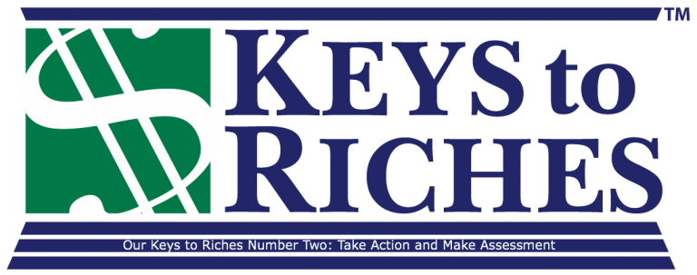 Keys To Riches Key 2: Take Action and Make Assessment