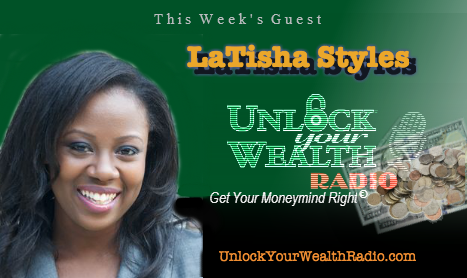 LaTisha Styles Motivates Millennials on Unlock Your Wealth Radio