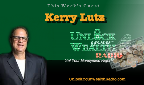 Kerry Lutz Kicks Off Season 24 of Unlock Your Wealth Radio