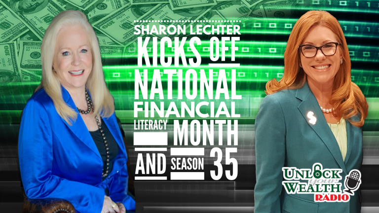 Sharon Lechter Think and Grow Rich for Women Best-Selling Author Celebrates National Financial Literacy Month at Unlock Your Wealth Radio